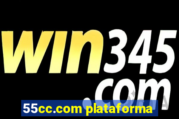 55cc.com plataforma